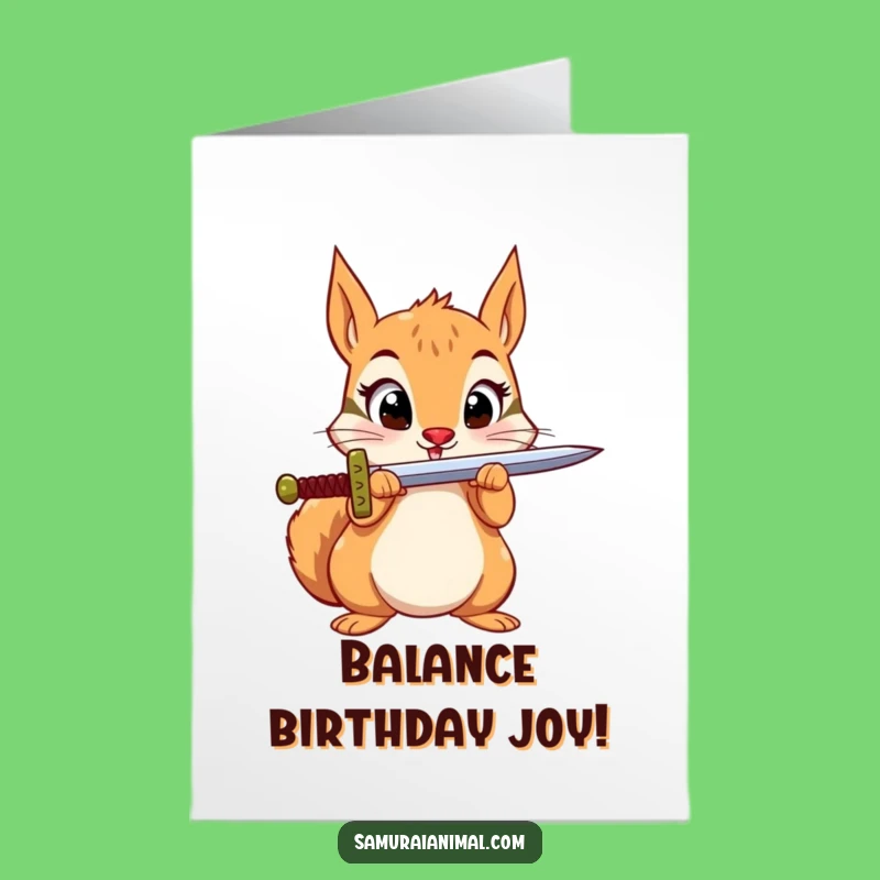 Free Printable Birthday Card: Squirrel Sword Balancing Act, Hilarious Downloadable Gift