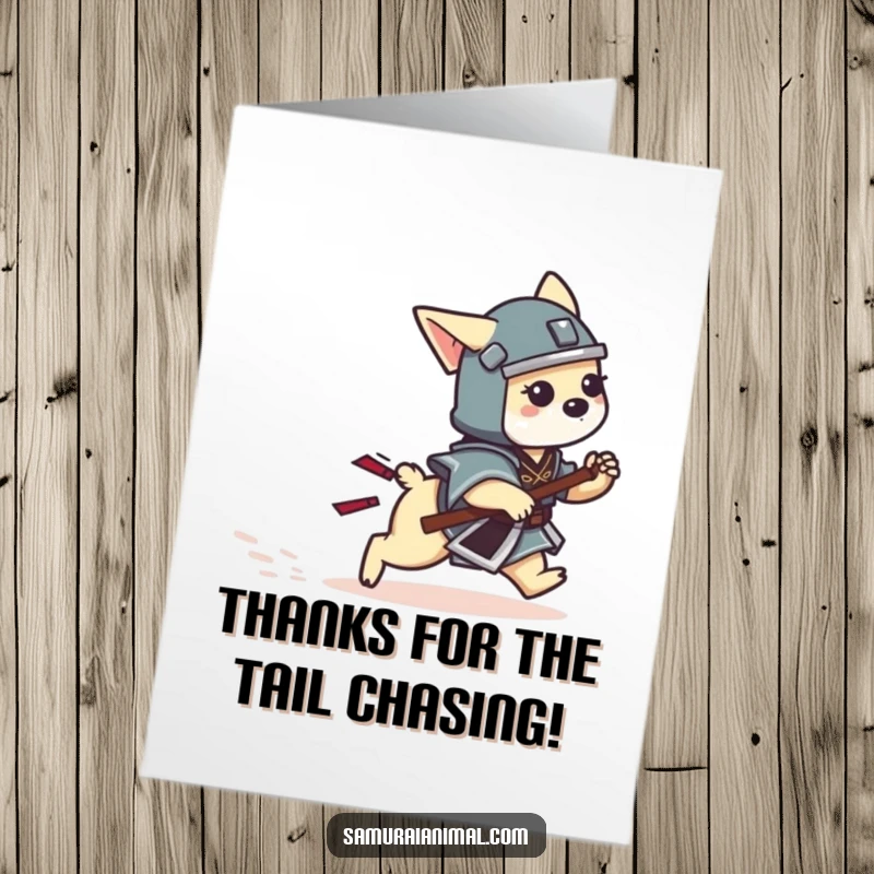 Funny free printable thank you card featuring a tiny dog samurai chasing its tail, showing playful appreciation.